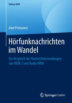 Hörfunknachrichten im Wandel (eBook, PDF) - Primavesi, Axel