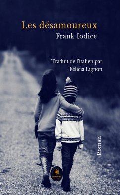 Les désamoureux (eBook, ePUB) - Iodice, Frank