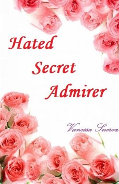 Cover Hated Secret Admirer (eBook, ePUB)