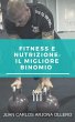 Fitness e nutrizione:il migliore... - Bild 1