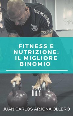 Cover Fitness e nutrizione:il migliore binomio (eBook, ePUB)