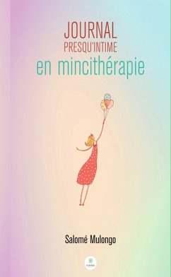 Journal presqu’intime en mincithérapie (eBook, ePUB) - Mulongo, Salomé