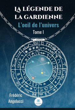 La légende de la Gardienne (eBook, ePUB) - Angelucci, Frédéric