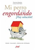 Mi perro está engordando ¡Hay solución! (eBook, ePUB)