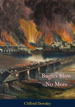 Bugles Blow No More (eBook, ePUB) - Dowdey, Clifford