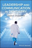 Leadership and Communication in Dentistry (eBook, PDF)