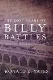 The Lost Years of Billy Battles (eBook, ePUB)