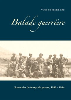 Balade guerrière (eBook, ePUB) - Petit, Victor; Petit, Benjamin