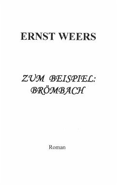 Zum Beispiel: Brömbach (eBook, ePUB)