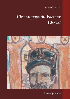 Alice au pays du Facteur Cheval (eBook, ePUB)