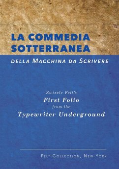 La Commedia Sotterranea della Macchina da Scrivere (eBook, ePUB) - Zegans, Marc