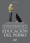 La enciclopedia de la educación del perro (eBook, ePUB)