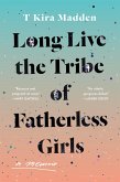 Long Live the Tribe of Fatherless Girls (eBook, ePUB)