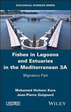 Fishes in Lagoons and Estuaries in the Mediterranean 3A (eBook, ePUB) - Kara, Mohamed Hichem; Quignard, Jean-Pierre