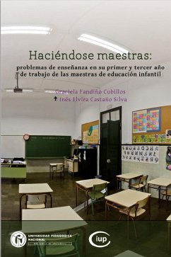 Haciéndose maestras (eBook, PDF) - Fandiño Cubillos, Graciela; Castaño Silva, Inés Elvira