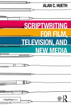 Scriptwriting for Film, Television and New Media (eBook, PDF) - Hueth, Alan