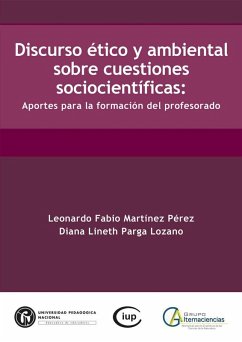 Discurso ético y ambiental sobre cuestiones sociocientíficas (eBook, PDF) - Parga Lozano, Diana Lineth; Martínez Pérez, Leonardo Fabio