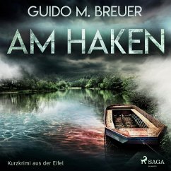Am Haken - Kurzkrimi aus der Eifel (Ungekürzt) (MP3-Download) - Breuer, Guido M.