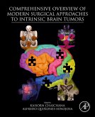 Comprehensive Overview of Modern Surgical Approaches to Intrinsic Brain Tumors (eBook, ePUB)