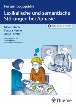 Lexikalische und semantische Störungen bei Aphasie (eBook, ePUB) - Stadie, Nicole; Hanne, Sandra; Lorenz, Antje