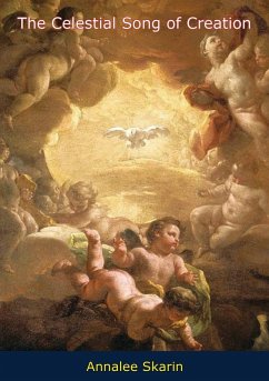 Celestial Song of Creation (eBook, ePUB) - Skarin, Annalee
