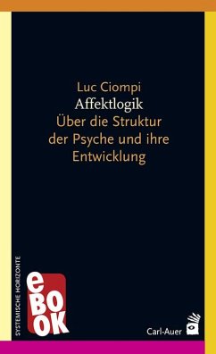 Affektlogik (eBook, PDF) - Ciompi, Luc