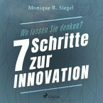 Wo lassen Sie denken? - 7 Schritte zur Innovation (Ungekürzt) (MP3-Download)