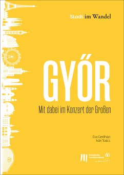 Győr: Mit dabei im Konzert der Großen (eBook, ePUB) - Gerőházi, Éva; Tosics, Iván