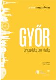 Győr: Des capitales pour rivales (eBook, ePUB)