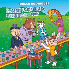 Le Petit Lapin Blanc et les Oeufs de Pâques (eBook, ePUB)