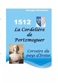 La Cordelière de Portzmoguer - Corsaire du Pays d'Iroise (eBook, ePUB)