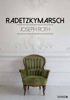 Radetzkymarsch (eBook, ePUB) - Roth, Joseph