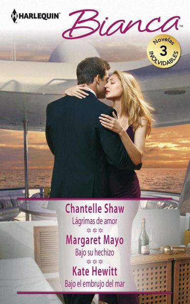 Lágrimas de amor - Bajo su hechizo - Bajo el embrujo del mar (eBook, ePUB) Lágrimas de amor - Bajo su hechizo - Bajo el embrujo del mar (eBook, ePUB)