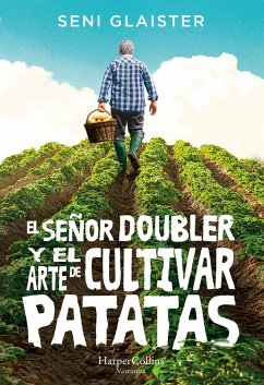 El señor Doubler y el arte de cultivar patatas (eBook, ePUB) - Glaister, Seni