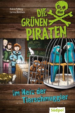Die Grünen Piraten - Im Netz der Tierschmuggler (eBook, ePUB) - Poßberg, Andrea; Böckmann, Corinna