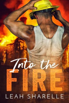 Cover Into The Fire (Firemen Do It Better) (eBook, ePUB)