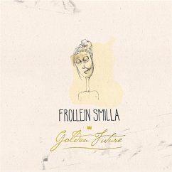 Golden Future - Frollein Smilla