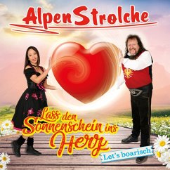 Lass Den Sonnenschein Ins Herz - Alpenstrolche