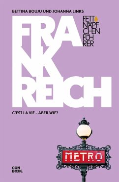 Fettnäpfchenführer Frankreich (eBook, ePUB) - Bouju, Bettina; Links, Johanna