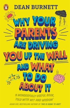 Why Your Parents Are Driving You Up the Wall and What To Do About It (eBook, ePUB) - Burnett, Dean