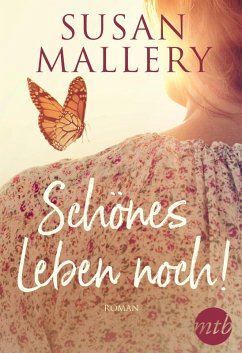 Schönes Leben noch! (eBook, ePUB) - Mallery, Susan