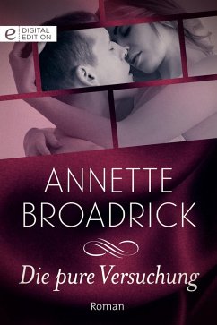 Die pure Versuchung (eBook, ePUB) - Broadrick, Annette