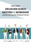 Zielsicher durch Meeting & Workshop (eBook, ePUB)