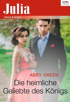 Die heimliche Geliebte des Königs (eBook, ePUB) - Green, Abby