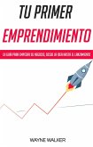 Tu Primer Emprendimiento (eBook, ePUB)