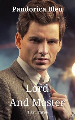 Lord And Master: Part Three (eBook, ePUB) - Bleu, Pandorica
