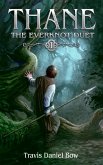 Thane (Everknot Duet, #1) (eBook, ePUB) Thane (Everknot Duet, #1) (eBook, ePUB)