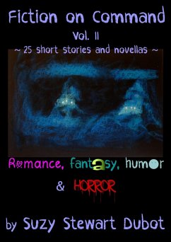 Fiction on Command, Volume II (eBook, ePUB) - Dubot, Suzy Stewart Fiction on Command, Volume II (eBook, ePUB) - Dubot, Suzy Stewart