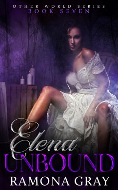 Cover Elena Unbound (Other World Series Book Seven) (eBook, ePUB)