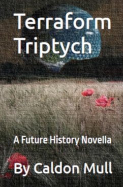 Terraform Triptych (Sol Senate Cycle - Future History, #5) (eBook, ePUB) - Mull, Caldon